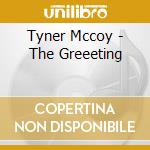 Tyner Mccoy - The Greeeting cd