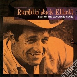Ramblin' Jack Elliott - Best Of The Vanguard Years cd musicale di Elliott Ramblin'jack