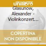 Glasunow, Alexander - Violinkonzert Op.82 cd