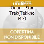 Orion - Star Trek(Tekkno Mix) cd