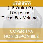 (LP Vinile) Gigi D'Agostino - Tecno Fes Volume 2 (2 Lp) lp vinile di Gigi D'Agostino