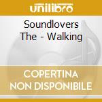 Soundlovers The - Walking cd musicale di Soundlovers The