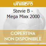 Stevie B - Mega Mixx 2000 cd