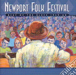 Newport Folk Festival: Best Of The Blues / Various (3 Cd) cd musicale di Artisti Vari