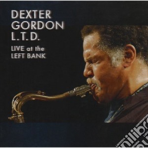 Dexter Gordon - L.T.D. Live At The Left Bank cd musicale di Dexter Gordon