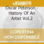 Oscar Peterson - History Of An Artist Vol.2 cd