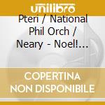 Pteri / National Phil Orch / Neary - Noel! Noel! Noel! Christmas cd
