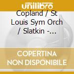 Copland / St Louis Sym Orch / Slatkin - Copland Sym No 3 cd musicale di Copland / St Louis Sym Orch / Slatkin