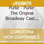 Purlie - Purlie: The Original Broadway Cast Recording cd musicale di Purlie