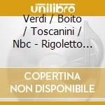 Verdi / Boito / Toscanini / Nbc - Rigoletto / Mefistofele (Boito) cd