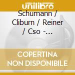 Schumann / Cliburn / Reiner / Cso - Piano Concerto cd