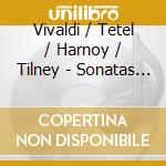Vivaldi / Tetel / Harnoy / Tilney - Sonatas / Ofra Harnoy, cd musicale di Ofra Harnoy