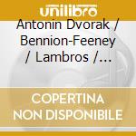Antonin Dvorak / Bennion-Feeney / Lambros / Rinehart - Piano Quintets cd