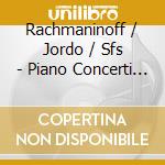 Rachmaninoff / Jordo / Sfs - Piano Concerti 2 & 3 cd musicale