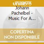 Johann Pachelbel - Music For A Stress - Less World cd musicale di ARTISTI VARI