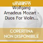Wolfgang Amadeus Mozart - Duos For Violin & Viol cd musicale di Perlman Itzhak / Zukerman Pinc