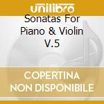 Sonatas For Piano & Violin V.5 cd musicale di Pinchas Zukerman