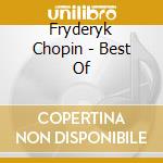 Fryderyk Chopin - Best Of cd