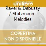 Ravel & Debussy / Stutzmann - Melodies cd
