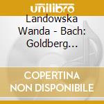 Landowska Wanda - Bach: Goldberg Variations / Pa cd