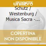 Schutz / Westenburg / Musica Sacra - Songs & Psalms Of Divine cd