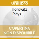 Horowitz Plays.... cd