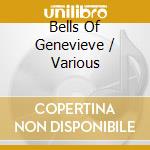 Bells Of Genevieve / Various cd