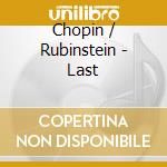Chopin / Rubinstein - Last cd