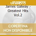 James Galway - Greatest Hits Vol.2 cd musicale di James Galway