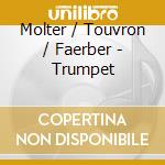 Molter / Touvron / Faerber - Trumpet cd