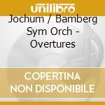 Jochum / Bamberg Sym Orch - Overtures cd