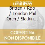 Britten / Rpo / London Phil Orch / Slatkin - Young Person'S cd musicale di Leonard Slatkin