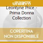 Leontyne Price - Prima Donna Collection cd musicale di Leontyne Price