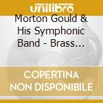 Morton Gould & His Symphonic Band - Brass & Percussion cd