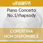 Piano Concerto No.1/rhapsody cd