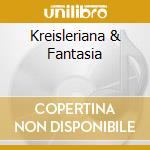 Kreisleriana & Fantasia cd