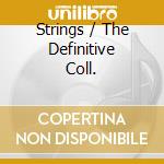 Strings / The Definitive Coll. cd musicale di GUILDHALL STRING ENS