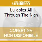 Lullabies All Through The Nigh cd