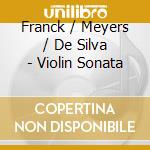 Franck / Meyers / De Silva - Violin Sonata cd