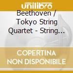 Beethoven / Tokyo String Quartet - String Quartets cd