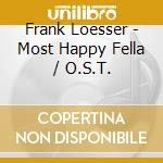 Frank Loesser - Most Happy Fella / O.S.T.