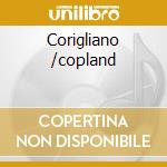 Corigliano /copland cd musicale di Richard Stoltzman