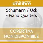 Schumann / Uck - Piano Quartets cd musicale di Andre' Previn