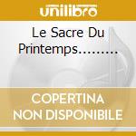 Le Sacre Du Printemps......... cd