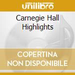 Carnegie Hall Highlights cd musicale di Arthur Rubinstein