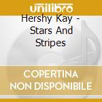 Hershy Kay - Stars And Stripes cd