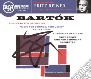 Bela Bartok - Concerto For Orchestra, Music For Strings, Percussion & Celesta, Hungarian Sketches cd musicale di Fritz Reiner