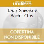 J.S. / Spivakov Bach - Ctos cd musicale di Vladimir Spivakov