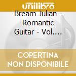 Bream Julian - Romantic Guitar - Vol. 11 cd