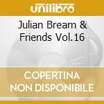 Julian Bream & Friends Vol.16 cd